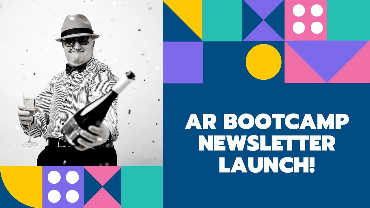 Launching the AR Bootcamp Newsletter