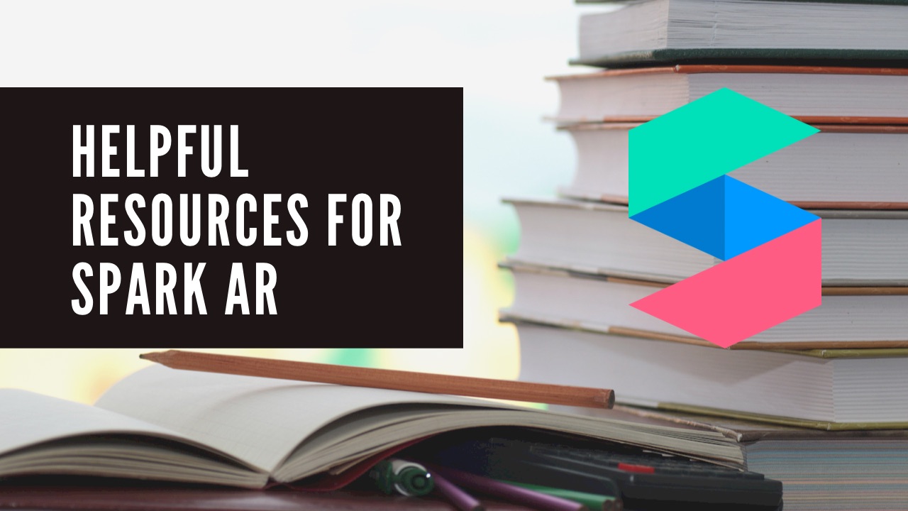 Helpful resources for Spark AR Studio